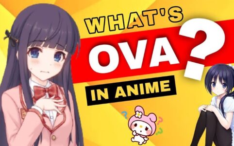 Ova Meaning in Anime: Unveiling the Mysteries